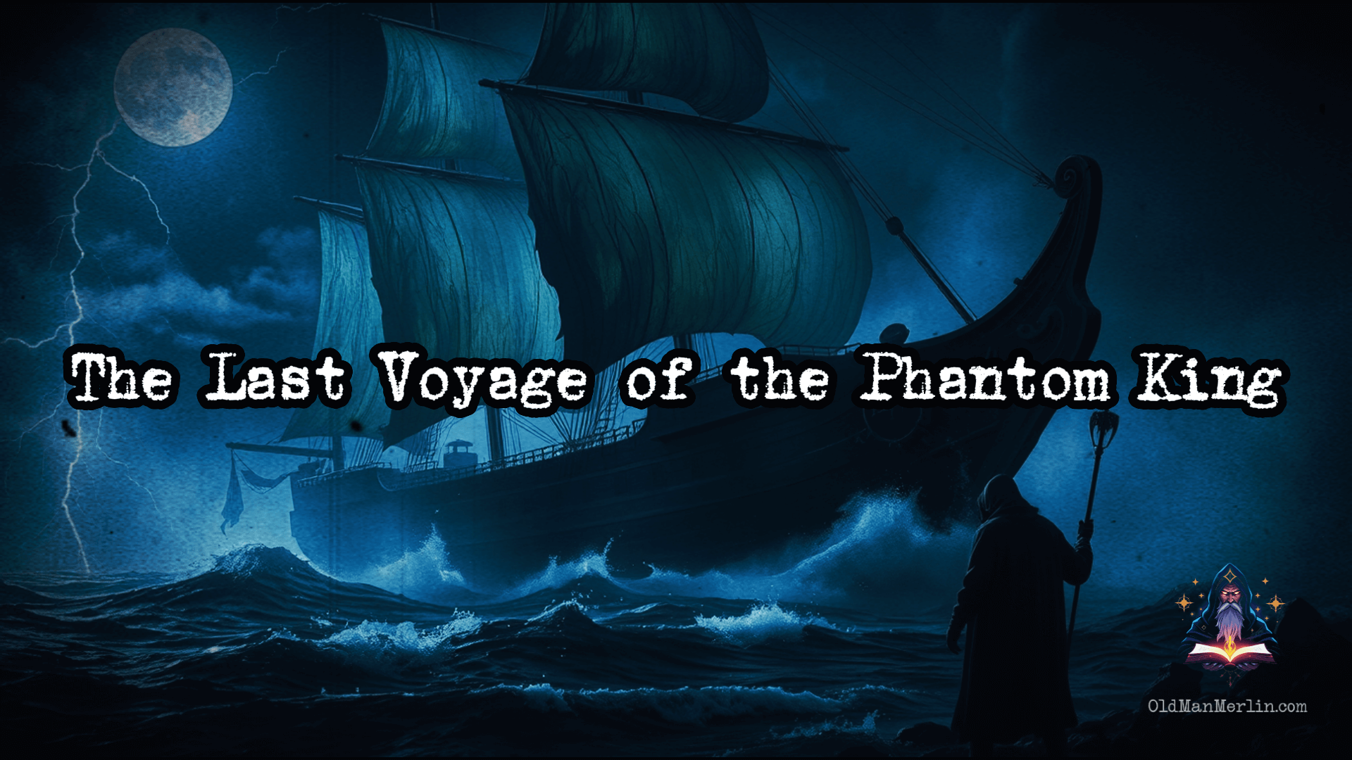 The Last Voyage of the Phantom King