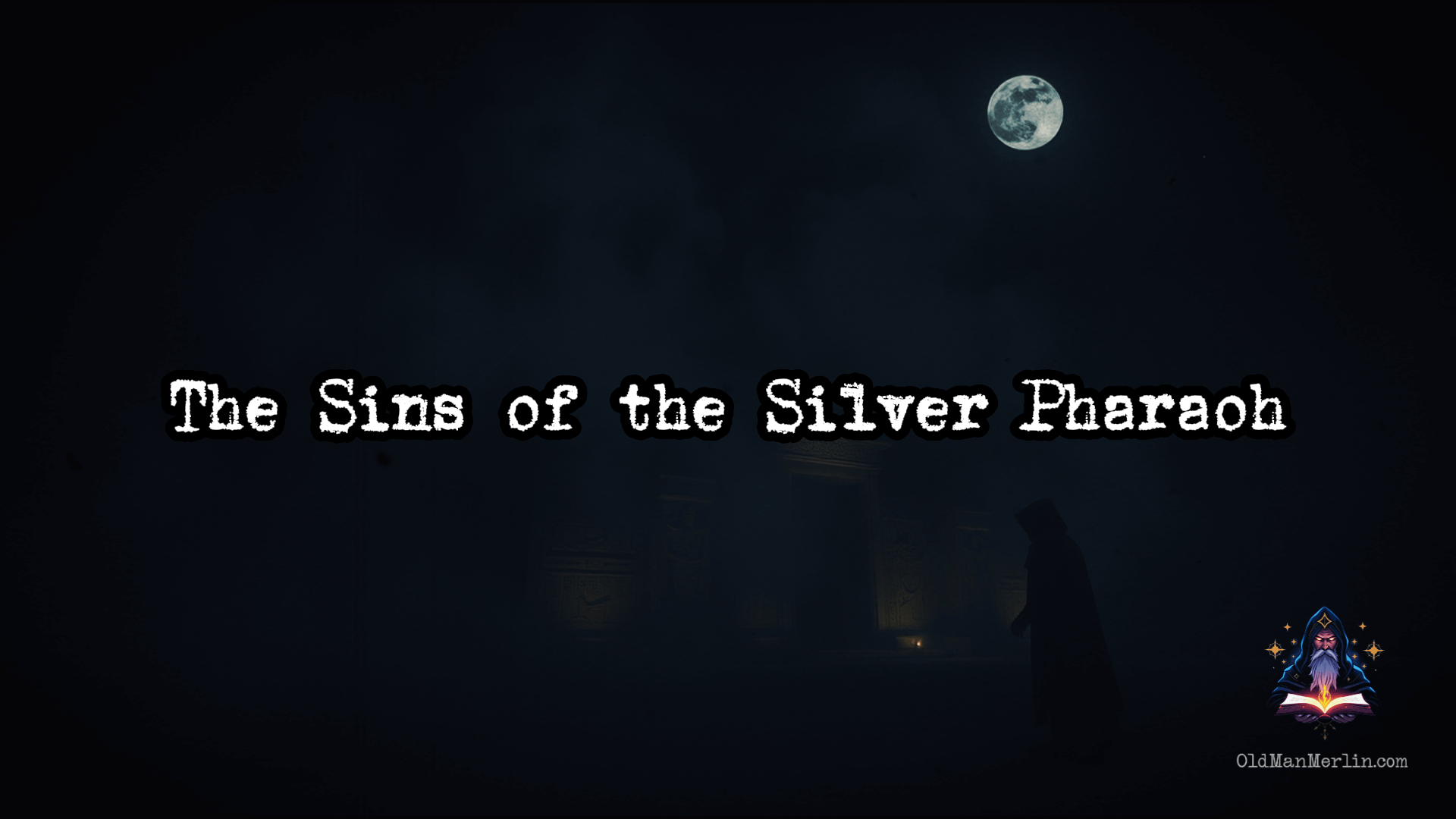 The Sins of the Silver Pharaoh